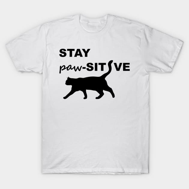 Stay Pawsitive Cat T-Shirt by Lasso Print